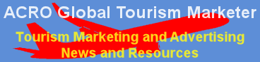 ACRO Global Tourism Marketer - Tourism Marketing and Advertising News and Resources